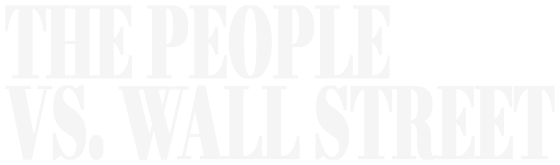 The People vs. Wall Street
